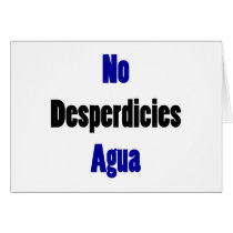 No Desperdicies Agua Card