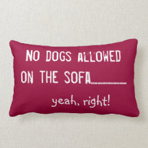 No Dogs Allowed Throw Pillow