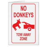 No Donkeys: Tow Away Zone Greeting Card