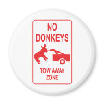 No Donkeys: Tow Away Zone Refrigerator Magnets