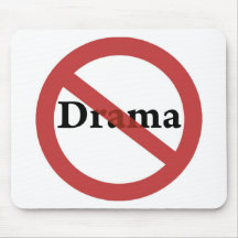 No Drama Allowed! Mouse Pads
