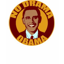 No Drama Obama T-Shirt by rudepolitics No Drama Obama T-Shirt