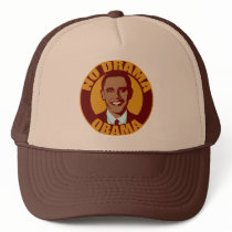 No Drama Obama Trucker Hat by rudepolitics No Drama Obama Trucker Hat