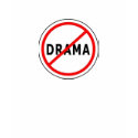 no-drama t-shirts by FrIsKeKgRl no-drama t-shirts