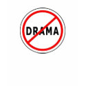 no-drama t-shirts by FrIsKeKgRl no-drama t-shirts