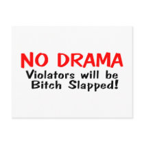 No Drama Violators Will Be Bitch Slapped Postcards