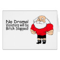No Drama Violators Will Be Bitch Slapped Santa cards by CelebrationZazzle No Drama Violators Will Be Bitch Slapped Santa cards