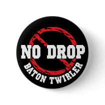 No Drop Baton Twirler buttons by DanceTwirlObsessions No Drop Baton Twirler buttons