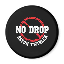 No Drop Baton Twirler Fridge Magnet