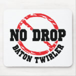 No Drop Baton Twirler mousepads