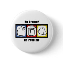No Drums No Problem buttons by hamitup No Drums No Problem buttons