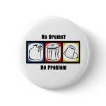 No Drums No Problem Pin