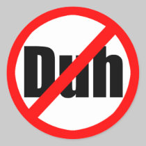 "No Duh" Sticker stickers