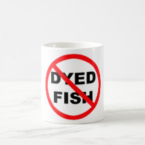 No Dyed Fish Mug by fishlore No Dyed Fish Mug