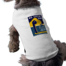 No Enemy Sub Will Dare Lift Its Eye Dog Tee