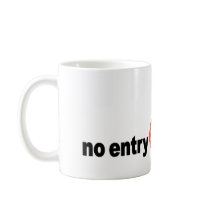 No entry mugs