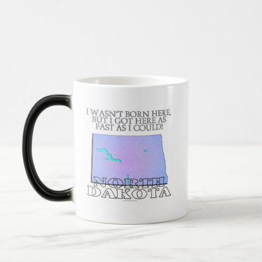 No era aquí nacido… Dakota del Norte Taza