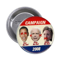 No Evil Campaign 2008 Buttons