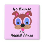 No Excuse for Animal Abuse Magnets