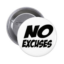 No Excuses! Pin