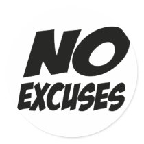 No Excuses! Sticker