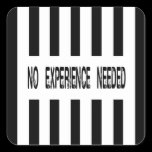 No Experience Needed Replacement Ref Sticker stickers