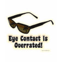No Eye Contact t-shirts