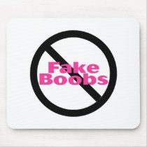 No Fake Boobs Mouse Pad