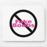 No Fake Boobs Mouse Pad