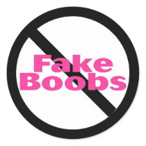 No Fake Boobs Round Stickers