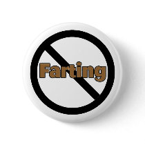 No Farting buttons by CelebrationZazzle No Farting buttons