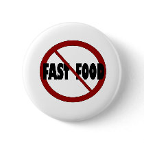 No Fast Food Buttons