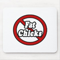 No Fat Chicks Mousepad