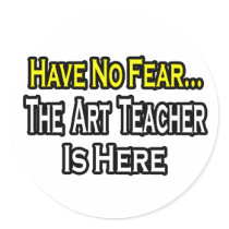No Fear...Art Teacher stickers by artteachershirts No Fear...Art Teacher stickers