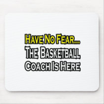 No Fear...Basketball Coach Mouse Pads
