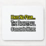 No Fear...Basketball Coach Mouse Pads