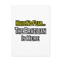 No Fear...Brazilian Is Here postcards