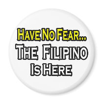 No Fear...Filipino Is Here Refrigerator Magnet