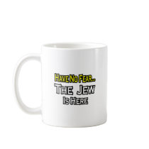 No Fear...Jew Is Here mugs