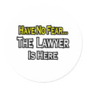 No Fear...Lawyer sticker