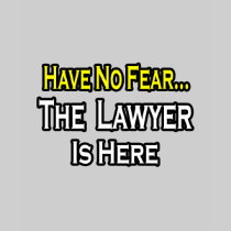 No Fear...Lawyer T Shirt