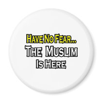 No Fear...Muslim Is Here magnets