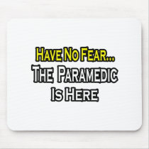 No Fear...Paramedic mousepads