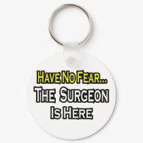 No Fear...Surgeon keychains by SurgeonShirts No Fear...Surgeon keychains