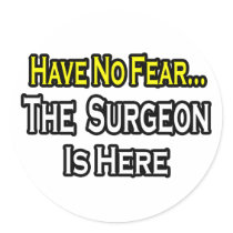 No Fear...Surgeon stickers