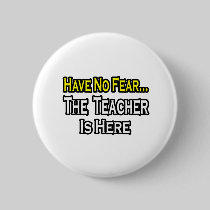 No Fear...Teacher Pins