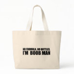 No Formula. No Bottles. I'm A Boob Man. Bag
