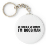 No Formula. No Bottles. I'm A Boob Man. Key Chain