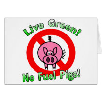 No Fuel Pigs Greeting Cards