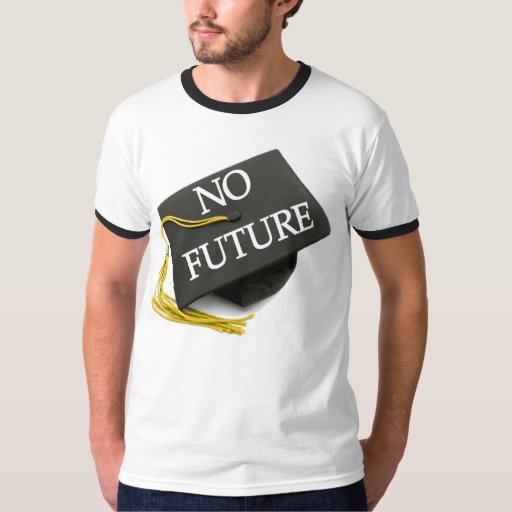 'No Future Graduation Cap' Men's Tee (Including Ringer Style)